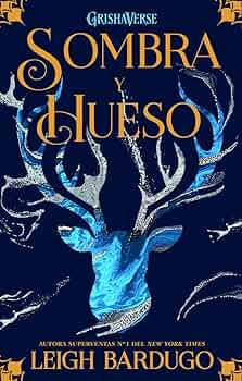 Sombra y hueso / The Shadow and Bone Trilogy #1
