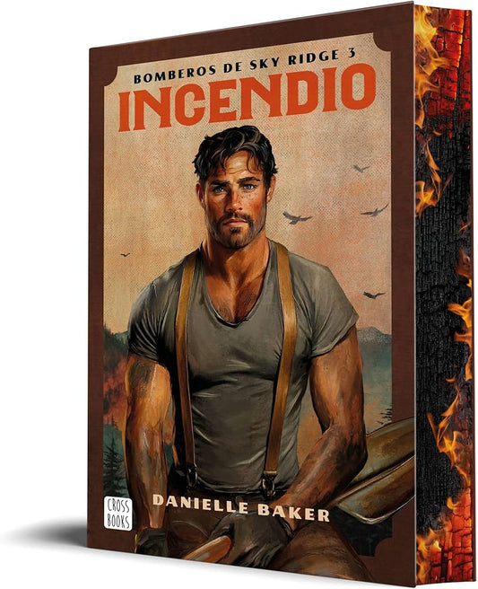 Incendio: Edición con cantos tintados / Sky Ridge Hotshots #3