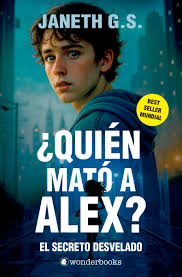 ¿Quién mató a Alex? El secreto desvelado (parte 2)